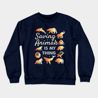 Saving Animals Is My Thing - Retro Endangered Animals Crewneck Sweatshirt